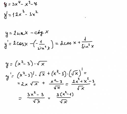 Найдите производную функции: 1)y=3x^4-x^3-7 2)y=2sin x-ctg x 3)y=(x^2-3)*корень из x