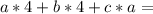 a*4+b*4+c*a=