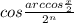 cos\frac{arccos\frac{x}{2}}{2^n}