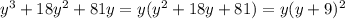 y^3+18y^2+81y=y(y^2+18y+81)=y(y+9)^2