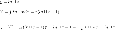 y=ln11x \\ \\ Y= \int\limits {ln11x} \, dx =x(ln11x-1) \\ \\ \\ y=Y'=(x(ln11x-1))'=ln11x-1+ \frac{1}{11x}*11*x=ln11x