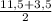 \frac{11,5+3,5}{2}