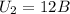 U_{2} = 12 B