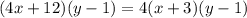 (4x+12)(y-1)=4(x+3)(y-1)