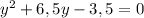 y^2+6,5y-3,5=0