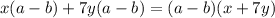 x(a-b)+7y(a-b)=(a-b)(x+7y)