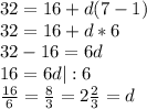 32=16+d(7-1) \\ 32=16+d*6\\ 32-16=6d\\16=6d|:6\\ \frac{16}{6}=\frac{8}{3}=2\frac{2}{3}=d