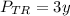 P_{TR}=3y