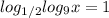 log_{1/2}log_{9}x=1