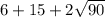 6+15+2 \sqrt{90}