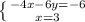 \left \{ {{-4x-6y=-6} \atop {x=3}} \right.