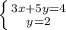 \left \{ {{3x+5y=4} \atop {y=2}} \right.