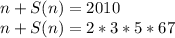 n+S(n)=2010\\&#10;n+S(n)=2*3*5*67\\&#10;&#10;