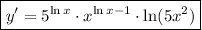 \boxed{y'=5^{\ln x}\cdot x^{\ln x-1} \cdot \ln (5x^2)}