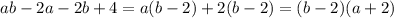 ab-2a-2b+4=a(b-2)+2(b-2)=(b-2)(a+2)