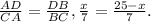 \frac{AD}{CA}= \frac{DB}{BC}, \frac{x}{7}= \frac{25-x}{7}.