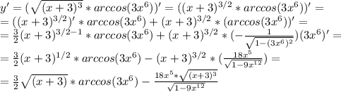 y'= (\sqrt{(x+3)^3} * arccos(3x^6))'=( (x+3)^{3/2}* arccos(3x^6))'= \\ =( (x+3)^{3/2})'* arccos(3x^6)+ (x+3)^{3/2}*( arccos(3x^6))'= \\ = \frac{3}{2} (x+3)^{3/2-1}* arccos(3x^6)+(x+3)^{3/2}*(- \frac{1}{ \sqrt{1- (3x^6)^{2} } } )(3x^6)'= \\ = \frac{3}{2} (x+3)^{1/2}* arccos(3x^6)-(x+3)^{3/2}*( \frac{18x^5}{ \sqrt{1- 9x^{12} } } )= \\ = \frac{3}{2}\sqrt{ (x+3)} * arccos(3x^6)- \frac{18x^5 *\sqrt{(x+3)^3} }{ \sqrt{1- 9x^{12} } }