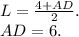 L= \frac{4+AD}{2}.\\AD=6.