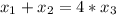 x_{1} +x_{2}=4*x_{3}