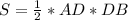 S= \frac{1}{2} *AD*DB