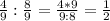 \frac{4}{9} : \frac{8}{9} = \frac{4*9}{9:8} = \frac{1}{2}