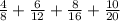 \frac{4}{8}+ \frac{6}{12} + \frac{8}{16} + \frac{10}{20}