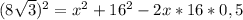 (8 \sqrt{3})^{2} = x^{2} + 16^{2} - 2x*16*0,5