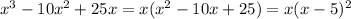 x^{3}-10x^{2}+25x=x(x^{2}-10x+25)=x(x-5)^{2}