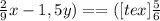 \frac{2}{9}x - 1,5y) = = ([tex] \frac{5}{6}