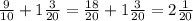 \frac{9}{10}+1\frac{3}{20} = \frac{18}{20}+1\frac{3}{20} = 2\frac{1}{20}