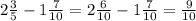 2\frac{3}{5}-1\frac{7}{10} = 2\frac{6}{10}-1\frac{7}{10} = \frac{9}{10}