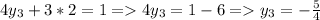 4y_3+3*2=1=4y_3=1-6=y_3=-\frac{5}{4}