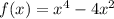 f(x)=x^4-4x^2