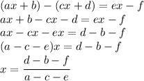 (ax+b)-(cx+d)=ex-f&#10;\\\&#10;ax+b-cx-d=ex-f&#10;\\\&#10;ax-cx-ex=d-b-f&#10;\\\&#10;(a-c-e)x=d-b-f&#10;\\\&#10;x= \cfrac{d-b-f}{a-c-e}