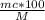 \frac{mc*100}{M}