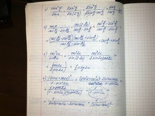 Преобразуйте выражения 1)(2sin^2(a/2))/(sina) 2)(cosb)/(cos(b/2)-sin(b/2)) 3)cos(^2)2a/sin4a 4) (sin