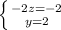 \left \{ {{-2z=-2} \atop {y=2}} \right.