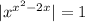 |x^{x^2-2x}|=1