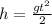 h= \frac{gt^2}{2}