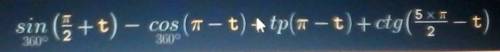 Sin(pi/2+t)-cos(pi-t)+tp(pi-t)+ctg(5pi/2-t)