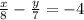 \frac{x}{8}- \frac{y}{7}= -4