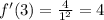 f'(3)= \frac{4}{1^2} =4