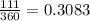 \frac{111}{360} =0.3083