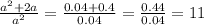 \frac{ a^{2} +2a}{ a^{2} }= \frac{0.04+0.4}{0.04} = \frac{0.44}{0.04} =11