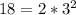 18=2*3^2