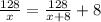 \frac{128}{x}=\frac{128}{x+8}+8