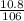 \frac{10.8}{106}