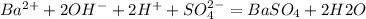 Ba^{2+}+2OH^-+2H^++SO_4^{2-}=BaSO_4+2H2O