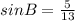 sinB = \frac{5}{13}