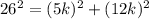 26^{2} = (5k)^{2} + (12k)^{2}